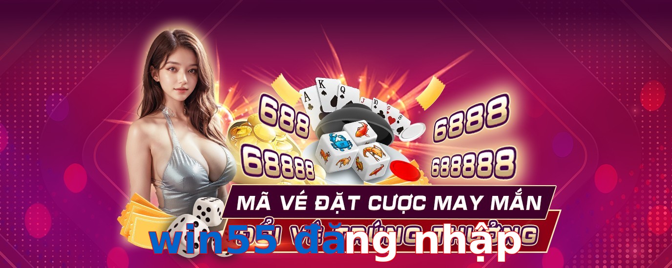 win55 đăng nhập